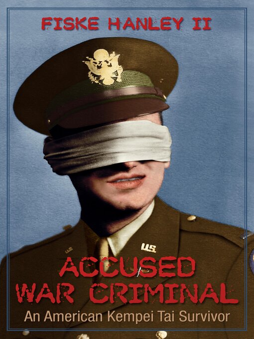 Title details for Accused War Criminal by Fiske Hanley - Available
